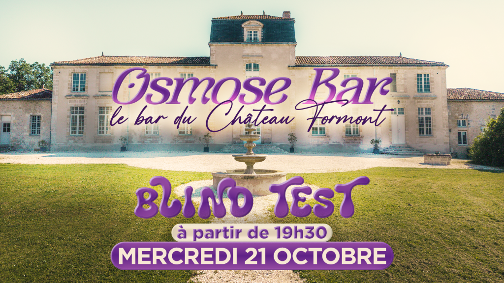 Blind test sortie Bordeaux Ambarès-et-Lagrave chaâteau Formont Osmose bar